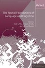 The Spatial Foundations of Cognition and Language Thinking Through Space