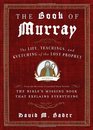 The Book of Murray: The Life, Teachings, and Kvetching of the Lost Prophet