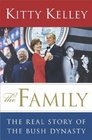 The Family : The Real Story of the Bush Dynasty