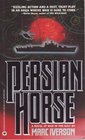 Persian Horse  A Novel of War in the Gulf