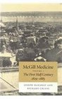McGill Medicine The First Half Century 18291885
