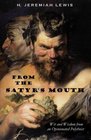 From the Satyr's Mouth: Wit and Wisdom from an Opinionated Polytheist