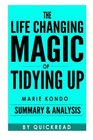 The Life-Changing Magic of Tidying Up: The Japanese Art of Decluttering and Organizing by Marie Kondo | Summary & Analysis