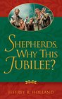Shepherds Why This Jubilee