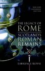 The Legacy of Rome Scotland's Roman Remains