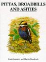 Pittas Broadbills and Asities