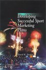 Developing Successful Sport Marketing Plans