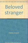 Beloved stranger