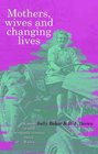 Mothers Wives and Changing Lives Women in MidTwentiethCentury Rural Wales