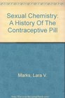 Sexual Chemistry A History Of The Contraceptive Pill