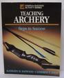 Teaching Archery Steps to Success