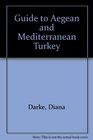 Guide to Aegean and Mediterranean Turkey
