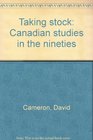 Taking stock Canadian studies in the nineties