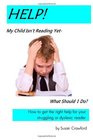 HELP My Child Isn't Reading Yet  What Should I Do How to get the right help for your struggling or dyslexic reader