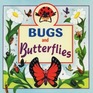 Bugs and Butterflies