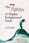 The 7 AHAs of Highly Enlightened Souls