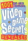 1001 AllTime Greatest Video Game Secrets Revealed