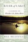 River of Lakes A Journey on Florida's St Johns River