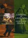 Looking and Listening in NineteenthCentury France