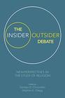 The Insider/Outsider Debate New Perspectives in the Study of Religion