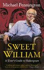 Sweet William A User's Guide to Shakespeare