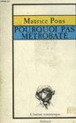 Pourquoi pas Metrobate  suivi de L'Histoire de Metrobate