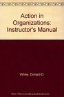 Action in Organizations Instructor's Manual