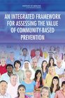 An Integrated Framework for Assessing the Value of CommunityBased Prevention
