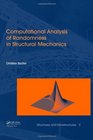Computational Analysis of Randomness in Structural Mechanics Structures and Infrastructures Book Series Vol 3