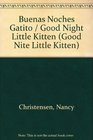 Buenas Noches Gatito / Good Night Little Kitten