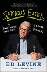 Serious Eater A Food Lover's Perilous Quest for Pizza and Redemption
