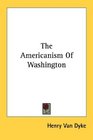 The Americanism Of Washington