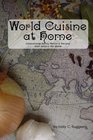 World Cuisine at Home  International Family Menus  Recipes From Around the World