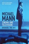 Michael Mann  Cinema And Television Interviews 19802012