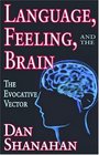 Language Feeling and the Brain The Evocative Vector