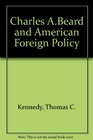 Charles A Beard and American Foreign Policy