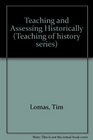 Teaching and Assessing Historically