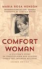 Comfort Woman A Filipina's Story of Prostitution and Slavery under the Japanese Military