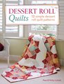 Dessert Roll Quilts 12 Simple Dessert Roll Quilt Patterns