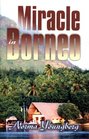 Miracle in Borneo