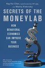 Secrets of the Moneylab How Behavioral Economics Can Improve Your Business