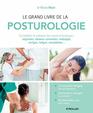 Le grand livre de la posturologie Combattre les maux chroniques  migraines douleurs cervicales lombalgie vertiges fatigue acouphnes