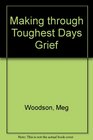 Making It Through the Toughest Days of Grief