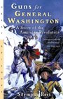Guns for General Washington: A Story of the American Revolution (Odyssey/Great Episodes Book)
