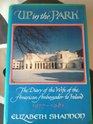 Up in the Park The Diary of the Wife of the American Ambassador to Ireland 19771981