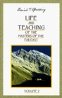 Life and Teaching of the Masters of the Far East Vol 2
