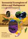 Terrestrial Ecoregions of Africa and Madagascar A Conservation Assessment