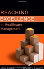 Reaching Excellence in Healthcare Management