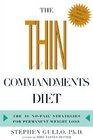 The Thin Commandments Diet The Ten NoFail Strategies for Permanent Weight Loss