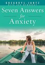 Seven Answers For Anxiety Book